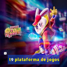 t9 plataforma de jogos